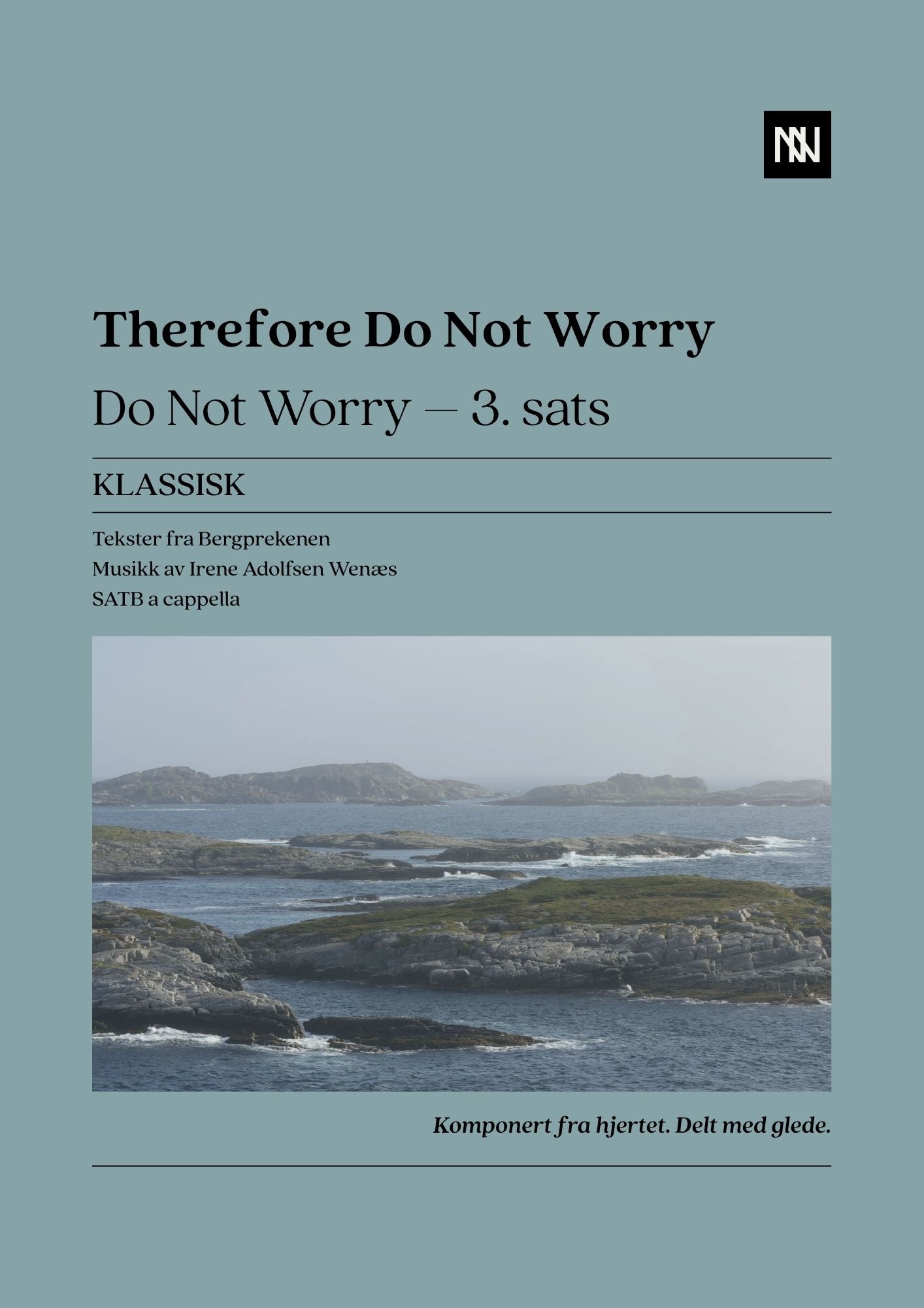 Therefore Do Not Worry SATB