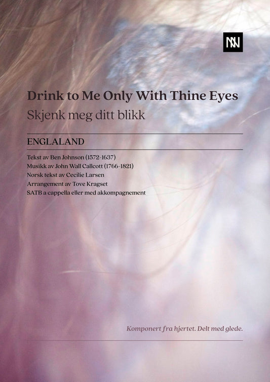Drink to Me Only With Thine Eyes SATB